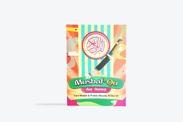 MushafQu: Cara Mudah & Praktis Menulis al-Quran